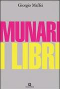 Munari. I libri. Ediz. illustrata