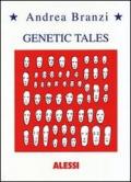 Genetic tales. Ediz. italiana e inglese