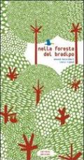 Nella foresta del bradipo. Ediz. illustrata