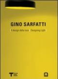 Gino Sarfatti. Il design della luce. Ediz. italiana e inglese