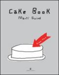 Cake book. Ediz. italiana e inglese