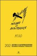 Milano si autoproduce. 202 autori si autopresentano. Ediz. italiana e inglese