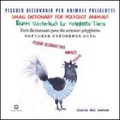 Piccoli dizionario per animali poliglotti. Ediz. multilingue