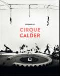 Cirque Calder. Ediz. italiana e inglese