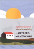 Il gusto di esplorare l'Oltrepò mantovano. Ediz. italiana e inglese