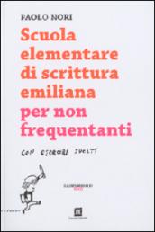 Scuola elementare di scrittura emiliana per non frequentanti con esercizi svolti