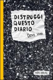 Distruggi questo diario (dove vuoi)