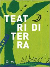 Teatri di terra. Ediz. illustrata