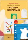 Esplorare i musei dell'Oltrepò mantovano. Ediz. italiana e inglese