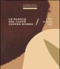 Illy words 03. Le parole del caffè-Coffee words