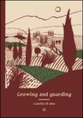 Growing and guarding Castello di Ama. Ediz. illustrata