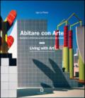 Abitare con arte. Ricerche e opere nelle arti applicate e nel design. Ediz. italiana e inglese