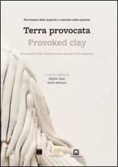 Terra provocata. Percezione della materia e concetto nella materia. Ediz. italiana e inglese