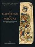 Il tarocchino di Bologna. Storia, iconografia, divinazione dal XV al XX secolo