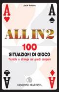 All in 2. 100 situazioni di gioco. Tecniche e strategie dei grandi campioni