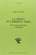 La prosa di Umberto Saba. Dai racconti giovanili a «Ernesto»