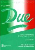 Due. Corso comunicativo di italiano per stranieri. Secondo livello. Libro degli esercizi