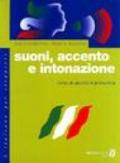 Suoni, accento e intonazione. Corso di ascolto e pronuncia