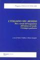 L'italiano nel mondo. Mete e metodi dell'insegnamento dell'italiano nel mondo. Un'indagine qualitativa