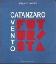 Catanzaro, vento futurista