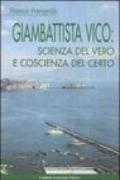 Giambattista Vico: scienza del vero e coscienza del certo