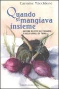 Quando si mangiava insieme. Antiche ricette del vibonese e della cipolla di tropea