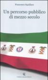 Un percorso pubblico di mezzo secolo