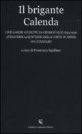 Il brigante Calenda cioè Gareri Giuseppe da Chiaravalle (1843-1930) attraverso 4 sentenze della Corte di Assise di Catanzaro