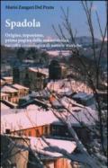 Spadola. Origine, toponimo, prima pagina della sua esistenza, raccolta cronologica di notizie storiche