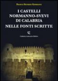 I castelli normanno-svevi di Calabria nelle fonti scritte