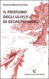 Il profumo degli ulivi e... di segreti amori