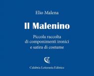 Il Malenino. Piccola raccolta di componimenti ironici e satira di costume