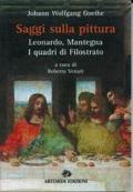 Saggi sulla pittura. Leonardo, Mantegna, i quadri di Filostrato