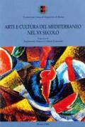 Arte e cultura del Mediterraneo nel XX secolo. Ediz. italiana, spagnola, francese, inglese e portoghese