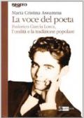 La voce del poeta. Federico Garcia Lorca. L'oralità e la tradizione popolare