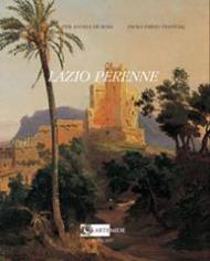 Lazio perenne. Pittori, cronaca e storia tra Settecento e Novecento