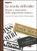 La scuola tedesca dell'esilio. Riviste e letteratura della migrazione tedesca