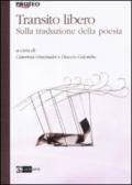 Transito libero. Sulla traduzione della poesia