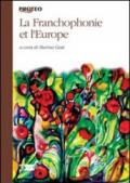 Francophonie et l'Europe (La)
