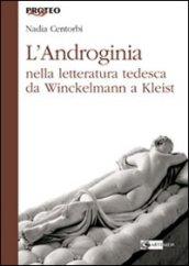 L'androginia nella letteratura tedesca da Winckelmann a Kleist