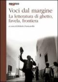 Voci dal margine. La letteratura di ghetto, favela, frontiera