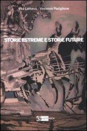 Storie estreme e storie future. Il Museo delle Terre di Confine di Sonnino. Ediz. illustrata