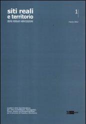 Siti reali e territorio. Rivista della soprintendenza per i beni architettonici, paesaggistici, storici, artistici ed etnoantropologici delle province di Caserta...: 1