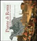 Piante di Roma dal Rinascimento ai catasti. Ediz. illustrata