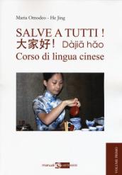 Salve a tutti. Corso di lingua cinese: 1