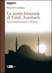 La teoria letteraria di Erich Auerbach. Una introduzione a «Mimesis»