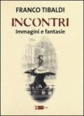 Incontri. Immagini e fantasie