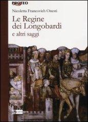 Le regine dei Longobardi e altri saggi