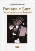 Fontana e Burri. Un incontro senza incontri