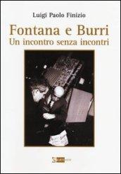 Fontana e Burri. Un incontro senza incontri